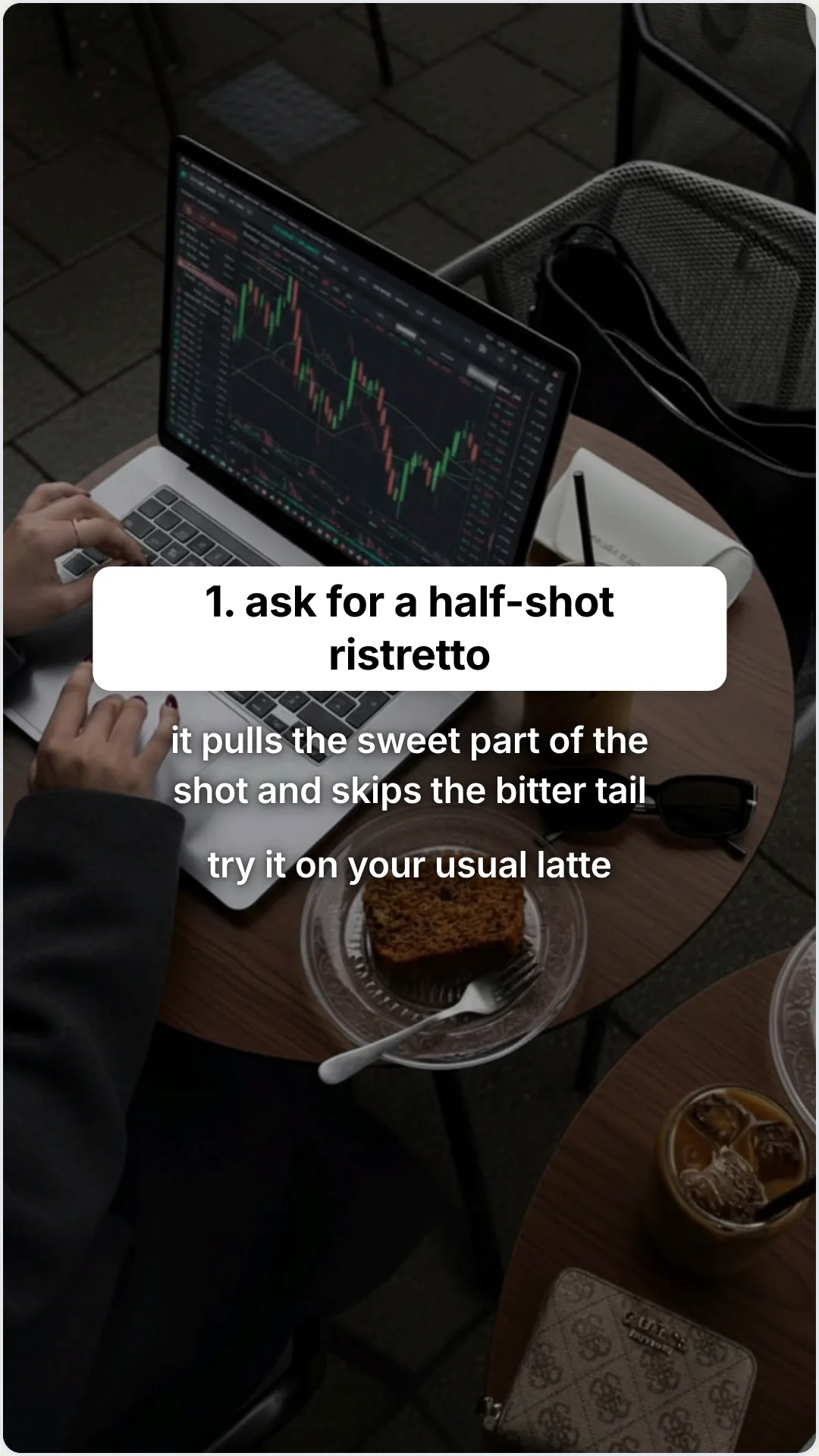 Four small tweaks that upgrade any coffee order: slide 2, 1. ask for a half-shot ristretto. it pulls the sweet