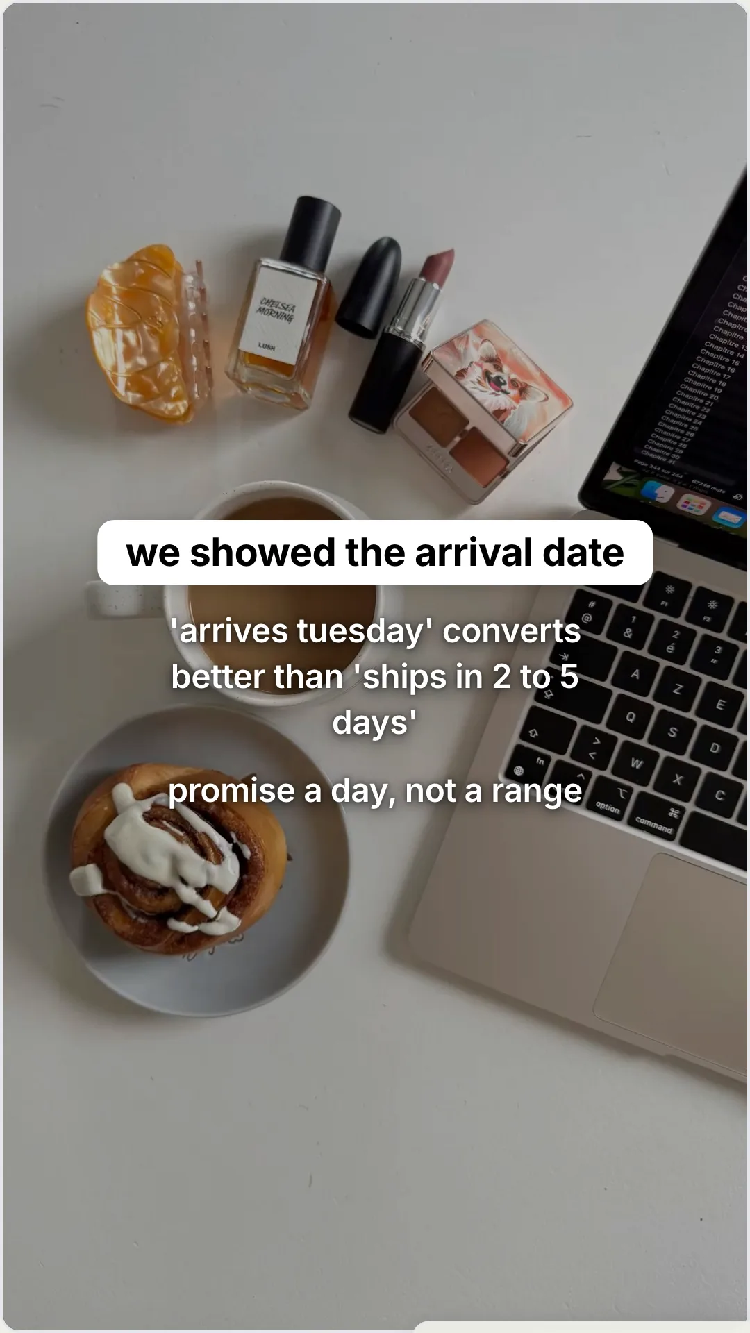 Handling the shipping objection that empties your cart: slide 4, we showed the arrival date. 'arrives tuesday'