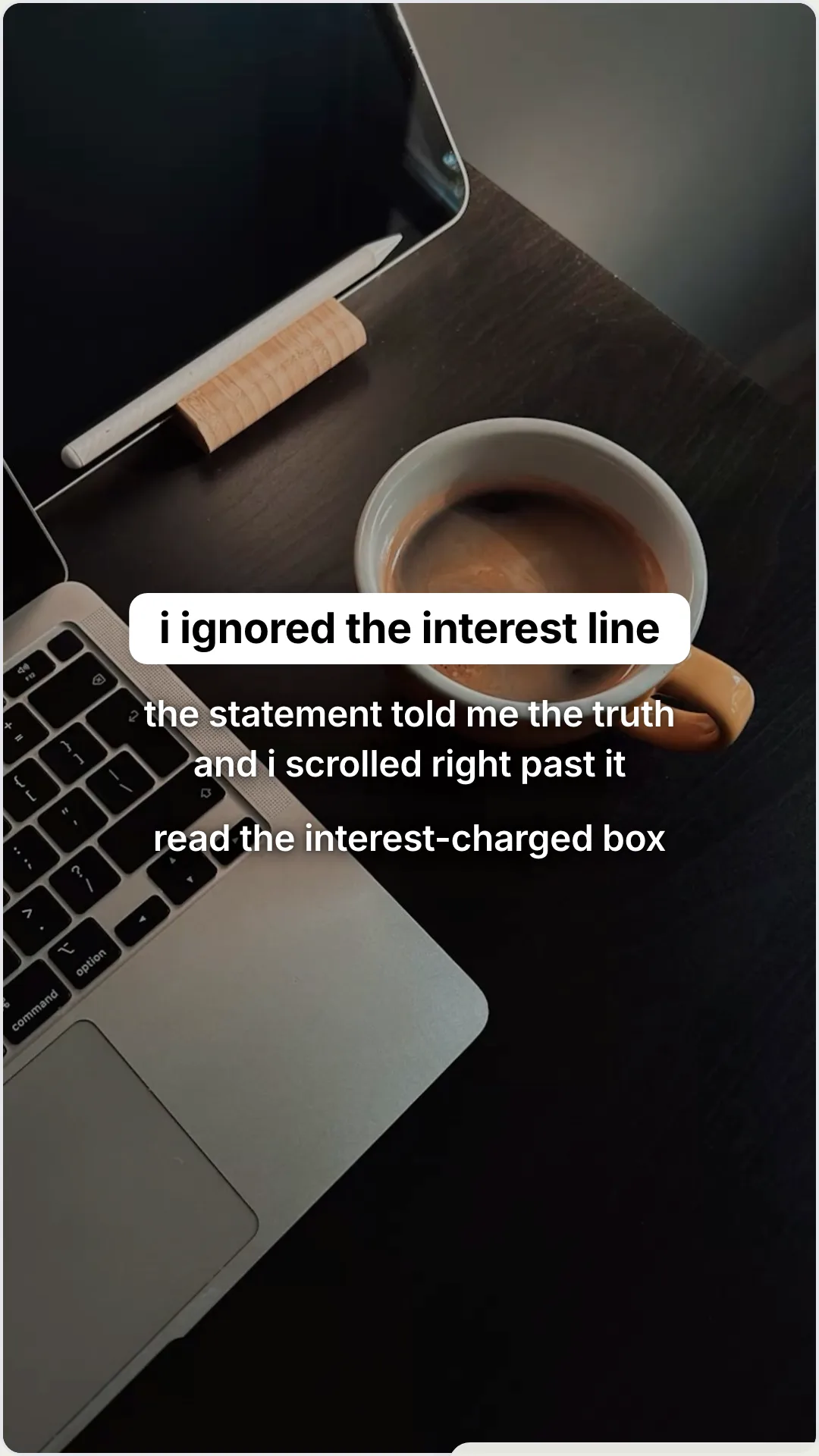The credit-card mistake that cost me a year: slide 3, i ignored the interest line. the statement told me the t
